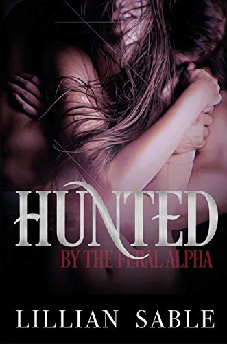 Hunted by the Feral Alpha Book Cover