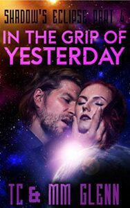 In the Grip of Yesterday (Shadow's Eclipse Book 4)