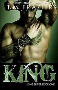 KING (King, Book 1) by T.M. Frazie
