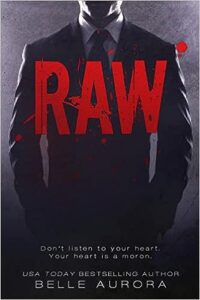 RAW (Raw Family, Book 1) by Belle Aurora