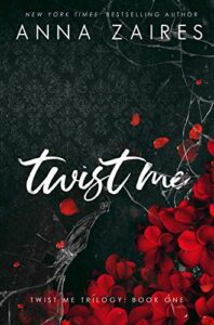 Twist Me (Twist Me, Book 1) by Anna Zaires