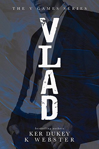 Vlad (The V Games, Book 1) by Ker Dukey and K. Webster