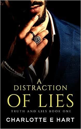 A Distraction Of Lies (Truth & Lies Trilogy, Book 1) by Charlotte E Hart