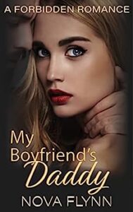 My Boyfriend's Daddy by Nova Flynn