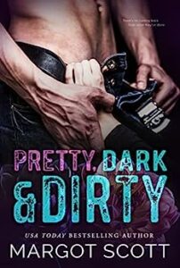 Pretty, Dark and Dirty A Forbidden Romance