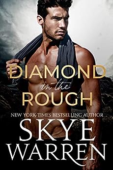 Diamond In The Rough (The Diamond Trilogy Book 1) by Skye Warren