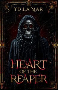Heart Of The Reaper by Y.D. La Mar