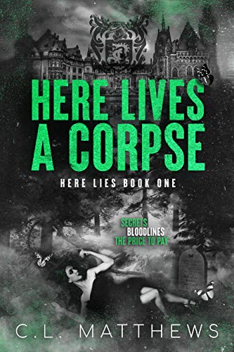 Here Lives A Corpse by CL Matthews