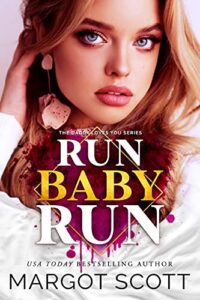 Run Baby Run (Daddy Loves You, Book 1) by Margot Scott
