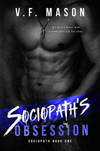 Sociopath’s Obsession (Sociopath Duet, Book 1) by VF Mason